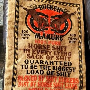 Bucker Horse manure "guaranteed to be the biggest load of shit" burlap sack